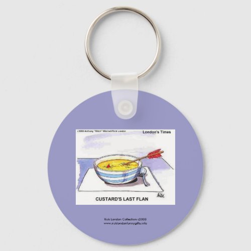 Custards Last Flan Funny Cartoon Key Chain