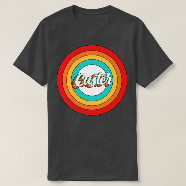 Custer Name Shirt Vintage Custer Circle (Design Front)
