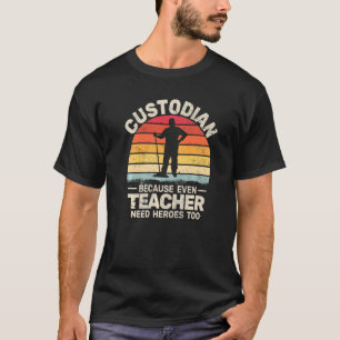 Custodian because even Caretaker Custodians janito T-Shirt