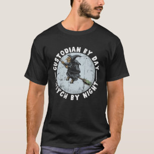 Custodian by day witch by nigh  for Halloween T-Shirt