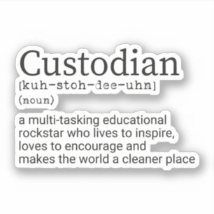 Custodian Definition, Janitor, School Custodian Sticker