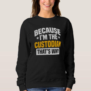 Custodian Guard Caretaker Guardian Hosekeeper Jani Sweatshirt