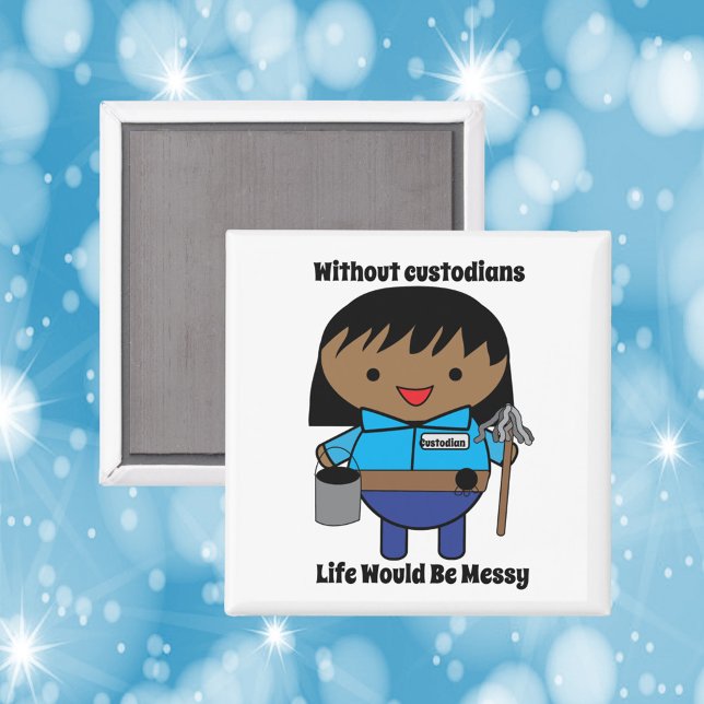 Custodian Janitor Women Black Kawaii Personalize Magnet (A magnet with a black female custodian that says without custodians life would be messy)