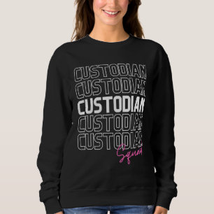 Custodian Squad Appreciation Day Back To School Cl Sweatshirt