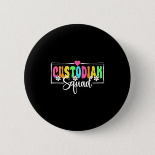Custodian Squad Back To School Teachers Students Button