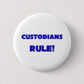 Custodians Rule! Button