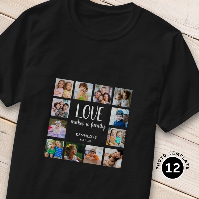 Custom 12 Picture Collage Family Love Quote Text T-Shirt (Creator Uploaded)