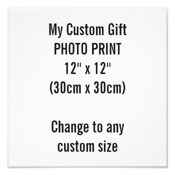 Custom 12" X 12" Photo Print Template by MyCustomGift at Zazzle