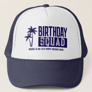 Custom 15th 20th 30th 4Oth 50th 60 Birthday Squad Trucker Hat