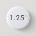 Custom 1.25&quot; Inch Small Round Badge Blank Template Pinback Button at Zazzle