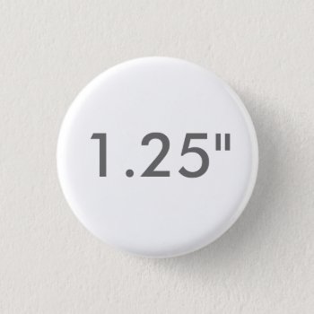 Custom 1.25" Inch Small Round Badge Blank Template Pinback Button by ZazzleCustomBadges at Zazzle