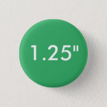 Custom 1.25&quot; Small Round Badge Blank Template Button at Zazzle