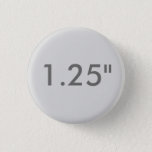Custom 1.25&quot; Small Round Badge Blank Template Gray Pinback Button at Zazzle