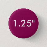 Custom 1.25&quot; Small Round Badge Blank Template Pinback Button at Zazzle