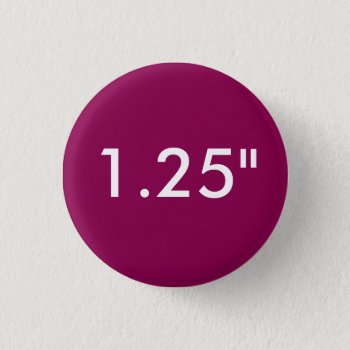 Custom 1.25" Small Round Badge Blank Template Pinback Button by ZazzleCustomBadges at Zazzle