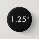 Custom 1.25&quot; Small Round Button Blank Template at Zazzle