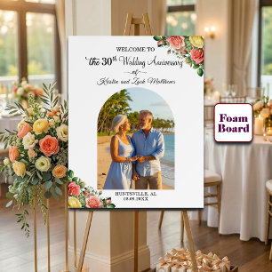 Custom 1 Photo 30th Wedding Anniversary Welcome  Foam Board