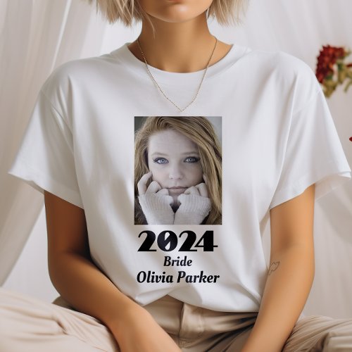 Custom 2024 Bride to be Photo T_Shirt