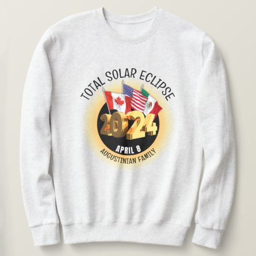 Custom 2024 TOTAL SOLAR ECLIPSE Flags Family Sweatshirt