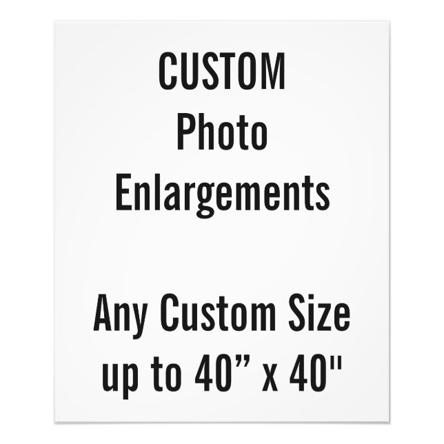 Custom 20"x24" Photo Enlargement up to 40”x40" (Front)