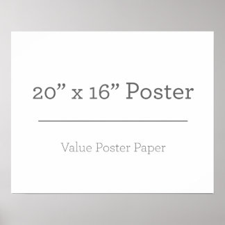 Custom 20 x 16 Poster