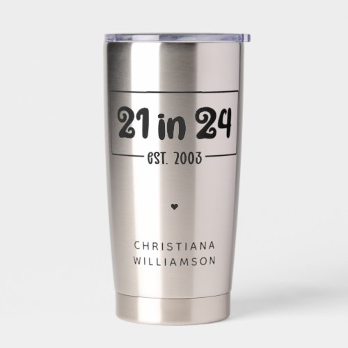 Custom 21st Birthday 21 in 24 Est 2003 Birthday Insulated Tumbler