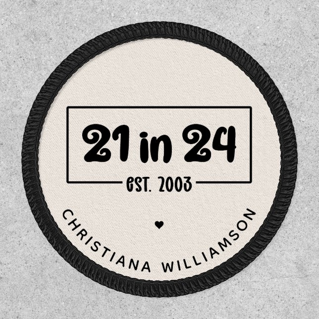 Custom 21st Birthday 21 in 24 Est 2003 Birthday Patch (Front)