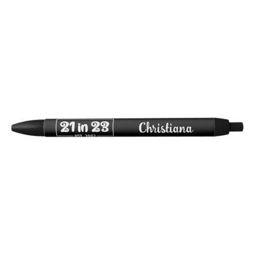 Custom 21st Birthday Gift 21 in 23 Est 2002 Black Ink Pen