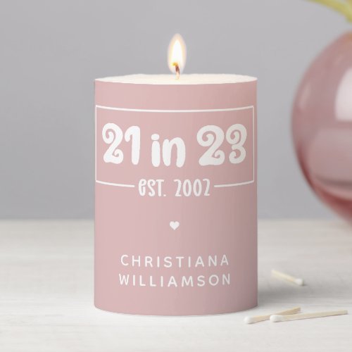 Custom 21st Birthday Gift 21 in 23 Est 2002 Pillar Candle