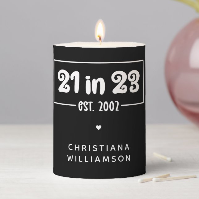 Custom 21st Birthday Gift 21 in 23 Est 2002 Pillar Candle (In Situ)