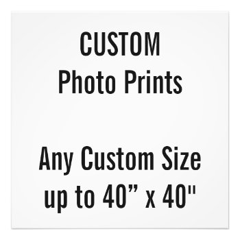 Custom 24" X 24" Photo Print (or Any Custom Size) by ZazzleBlanksUK at Zazzle