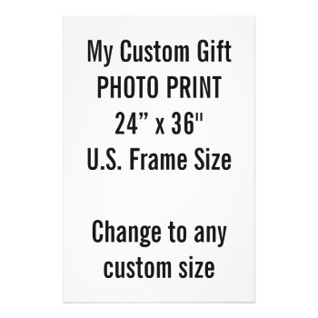 Custom 24" X 36" Photo Print  Us Frame Size by MyCustomGift at Zazzle