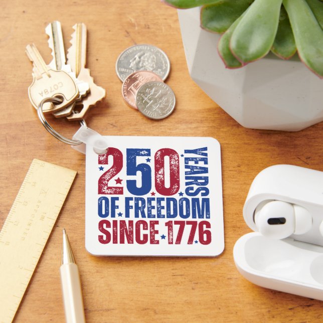 Custom 250 Years Of Freedom Since 1776 Patriotic Keychain (Desk)