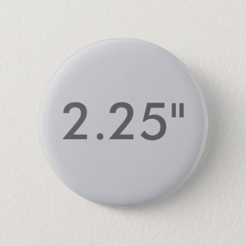 Custom 2.25" Standard Round Badge Blank Template Pinback Button by ZazzleCustomBadges at Zazzle