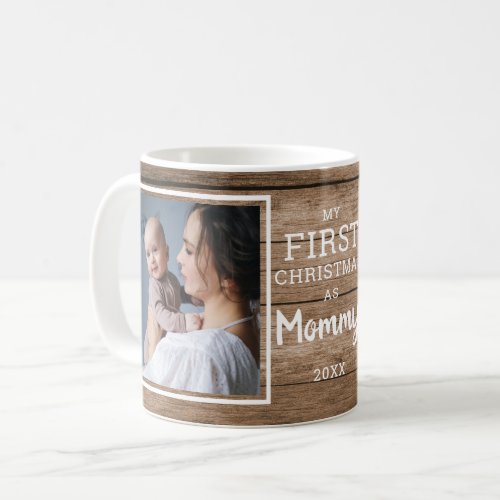 Custom 2 Photo Mommy First Christmas Rustic Wood Coffee Mug