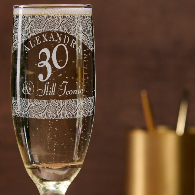 Custom 30th Birthday - 30 & still iconic Champagne Flute (Creator Uploaded)