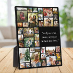 Custom 36 Photo Collage With Quote Plaque<br><div class="desc">Make your own photo display plaque featuring 36 of your cherished photo memories in a modern grid style photo collage alongside your favorite quote,  saying,  song lyric or custom text. Simply add your pictures for custom photo home decor or personalized gift for family and friends.</div>