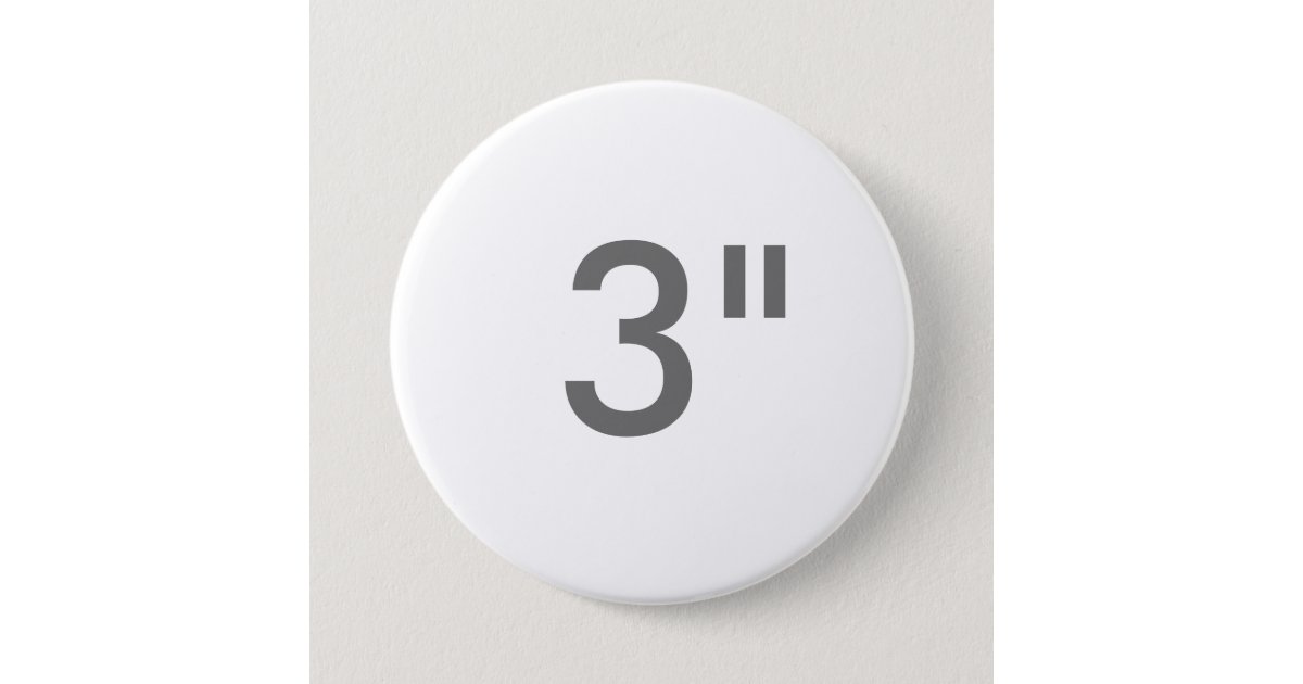 Custom 3 Inch Large Round Button Blank Template Zazzle