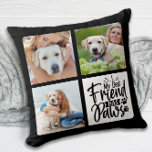 Custom 3 Pet Photo Collage Best Friend Dog Lover Throw Pillow<br><div class="desc">My Best Friend has Paws! Celebrate your best friend with a custom Pet Photo Collage Pillow. When you have so many fun memories and photos , one photo isn't enough . Our Dog Photo Pillow has three photos. Whether you have a new puppy , or to memorialize all the special...</div>