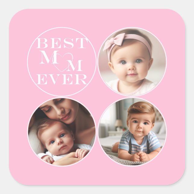 Custom 3- Photo "Best Mom Ever" Soft Pastel Pink Square Sticker (Front)