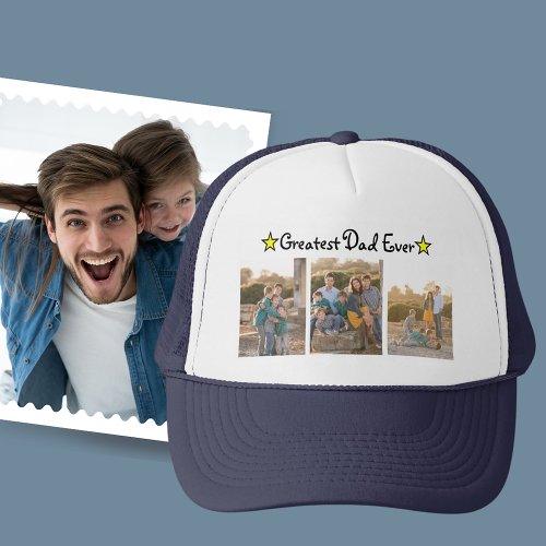 Custom 3 Photo Greatest Dad Ever Fathers Day Trucker Hat