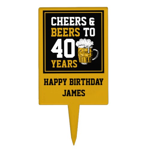 Custom 40th Birthday Cheers  Beers to 40 Years Cake Topper