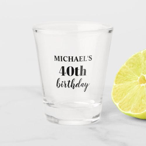 Custom 40th Birthday Party Favor Shot Glass