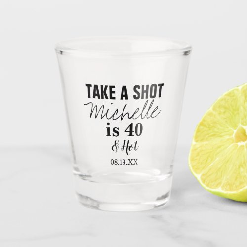 Custom 40th Birthday Party Favor Shot Glass