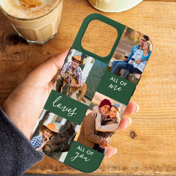 Custom 4 Photo All of Me Loves All of You Green iPhone 13 Pro Max Case