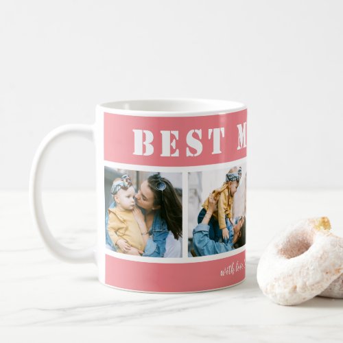 Custom 4 Photo Best Mom Ever Pink Coffee Mug