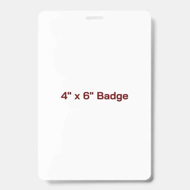 Custom 4" x 6" Badge (Front)