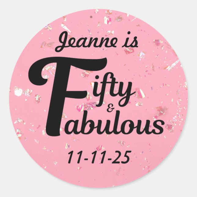 Custom 50 and Fabulous Happy Fiftieth Birthday Classic Round Sticker (Front)