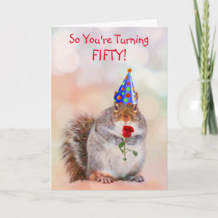 Custom 50th Birthday Funny Squirrel Card