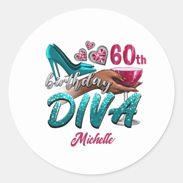 Custom 60th Birthday African American Black Diva   Classic Round Sticker (Front)